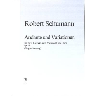 Schumann Andante und Variationen op 46 2 Klav 2 VC HRN WW11