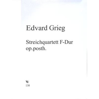 Grieg Streichquartett F-Dur op posth WW130