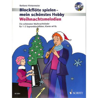 Blockflöte spielen mein schönstes Hobby Weihnachtsmelodien CD ED23014