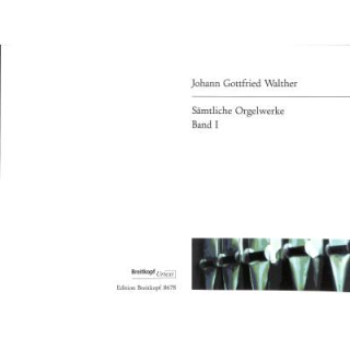 Walther Sämtliche Orgelwerke 1 EB8678