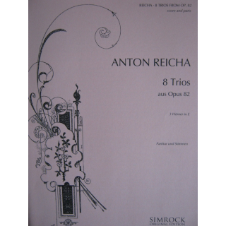 Anton Reicha 8 Trios aus Op. 82 für 3 Hörner in F EE3263