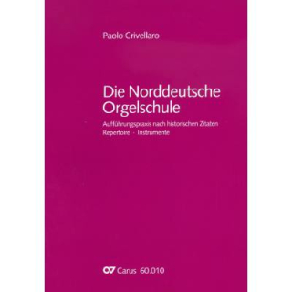 Crivellaro Die norddeutsche Orgelschule Carus 60010