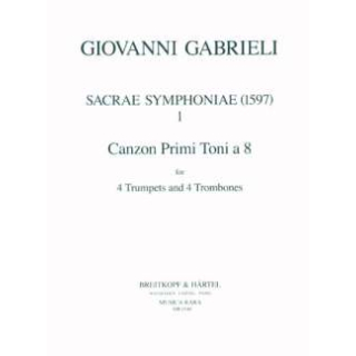 Gabrieli Sacrae Symphoniae 1 Canzon Primi Toni a 8 f 4 Pos + 4 Trp MR1540