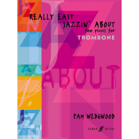 Wedgwood Really Easy Jazzin About Fun Pieces for Trombone...