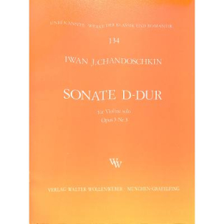 Chandoschkin Sonate D-Dur op 3/3 Violine Solo WW134