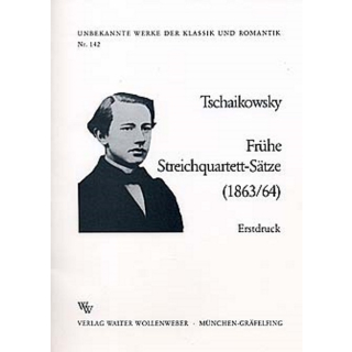 Tschaikowsky Fruehe Quartettsaetze Streichquartett WW142