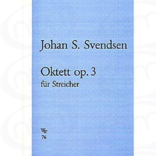 Svendsen Oktett op. 3 für Streicher WW76